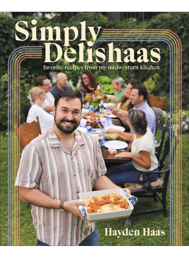 Simply Delishaas: Favorite Recipes From My Midwestern Kitchen: A Cookbook
